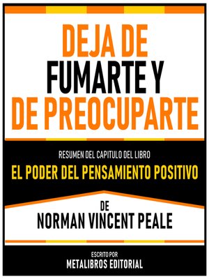 cover image of Deja De Fumarte Y De Preocuparte--Resumen Del Capitulo Del Libro El Poder Del Pensamiento Positivo De Norman Vincent Peale